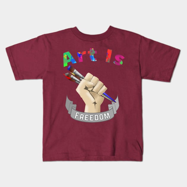 Art Is Freedom Artist Painter Kids T-Shirt by macdonaldcreativestudios